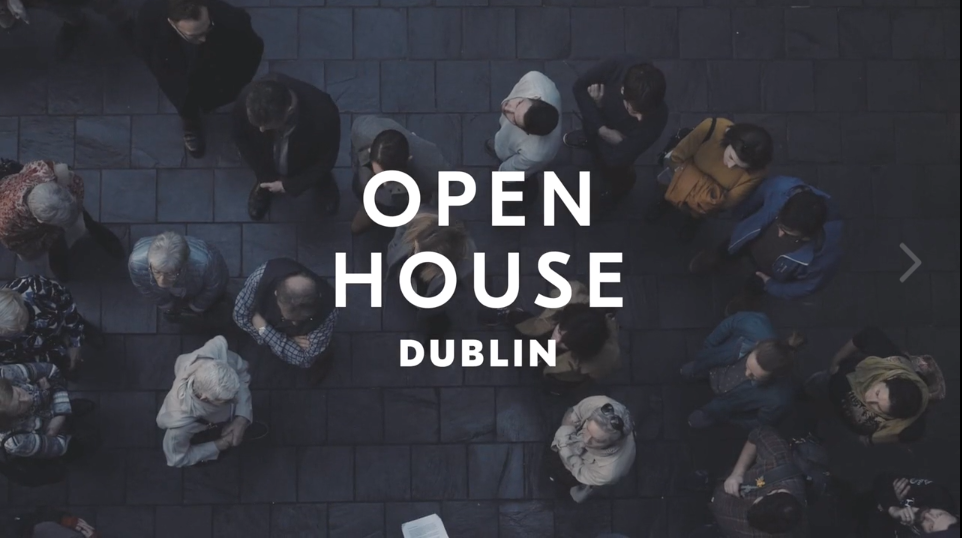 Open House Dublin Recap & 2019 dates