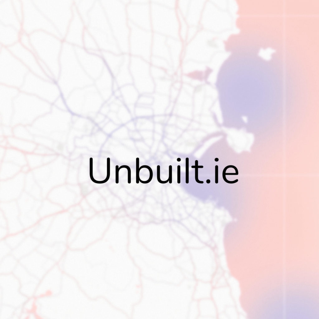 Unbuilt.ie Soft Launch and Workshop